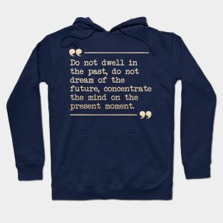 Present Moment Mind Hoodie